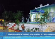 MTQ Perdana Tingkat Desa Ulatan Resmi Dibuka